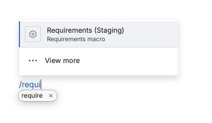 The slash command menu, with the Requirements macro suggested after typing "/requi".