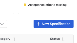 The + New Specification button above the Specifications table, next to a warning for missing acceptance criteria.