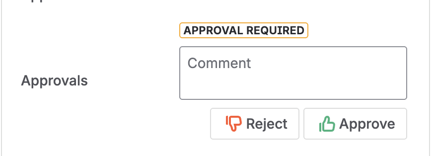The approvals field, with an approval required label, a comment box, and Reject and Approve buttons.