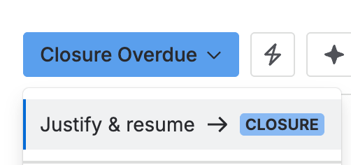 The status menu, with Justify & resume moving the deviation from Closure overdue back to Closure.