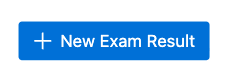 The New Exam Result button.
